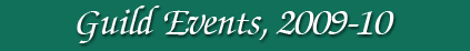 Guild Events, 2009-10